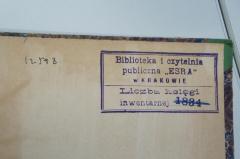 - (Biblioteka i czytelnia publiczna w Krakowie), Stempel: Name, Ortsangabe, Signatur; 'Biblioteka i czytelnia publiczna "Esra" w Krakowie. Liczba ksiegi inwentarnej [1834]'. 