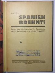 38/80/40086(8) : Spanien brennt! Bericht über die Ergebnisse der Spanienreise der IpF.-Delegation vom 24. Mai bis 15. Juni 1931 (1931)