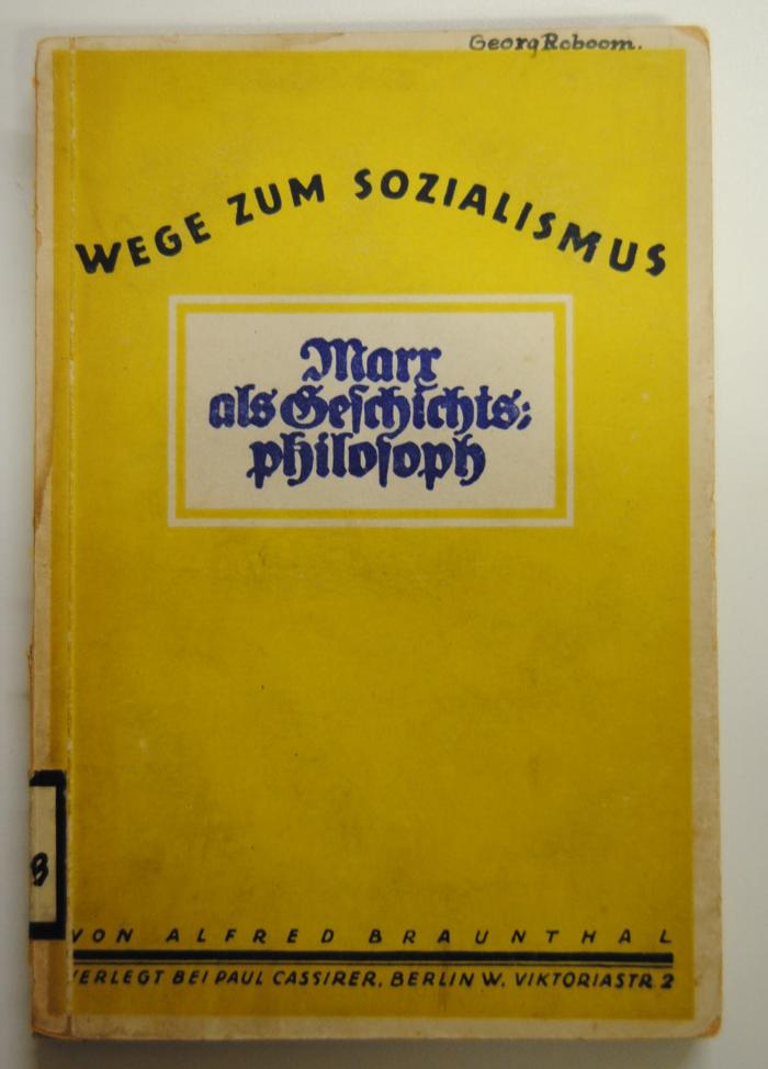 P 3368 : Wege zum Sozialismus: Karl Marx als Geschichtsphilosoph. (1920)