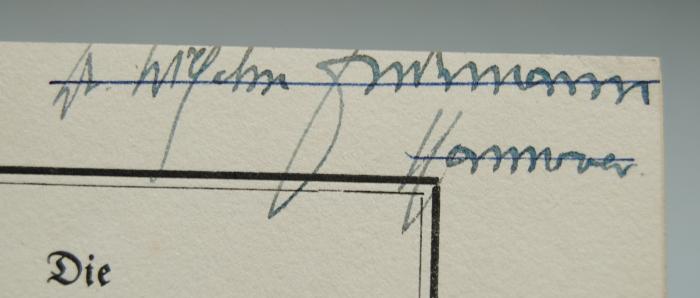 - (Endemann, Wilhelm), Von Hand: Autogramm, Ortsangabe; 'Dr. Wilhelm Endemann / Hannover.'. 