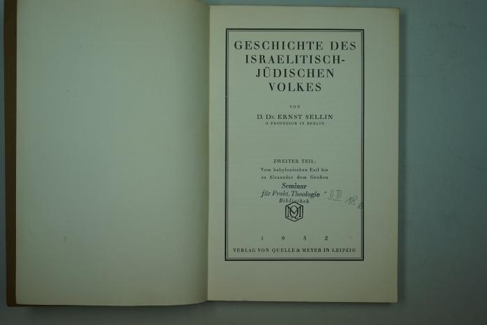  Geschichte des israelitisch-jüdischen Volkes. Zweiter Teil: Von babylonischen Exil bis zu Alexander dem Großen. (1932)