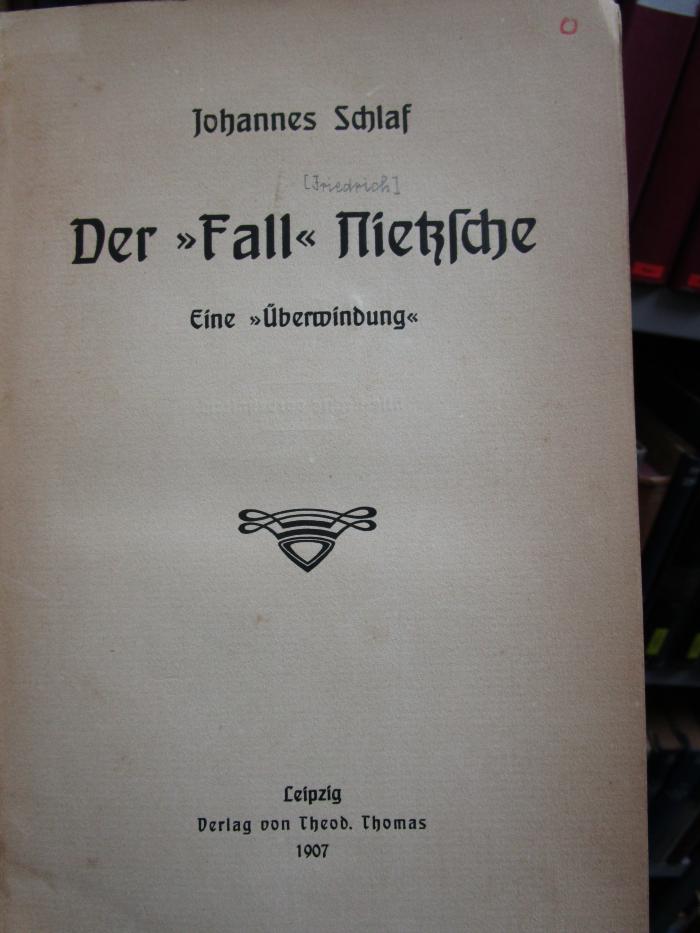 Hm 433: der "Fall" Nietzsche : Eine "Überwindung" (1907)