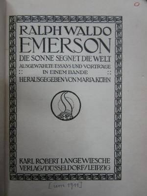 Hn 401: Die Sonne segnet die Welt : Ausgewählte Essays und Vorträge in einem Band (um 1911)