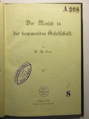 38/80/40183(0) : Der Mensch in der kommenden Gesellschaft
 (1902)