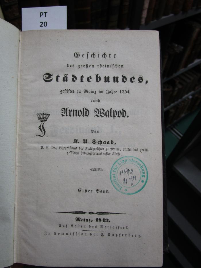  Geschichte des großen rheinischen Städtebundes, gestiftet zu Mainz im Jahre 1254 durch Arnold Walpod. (1843)