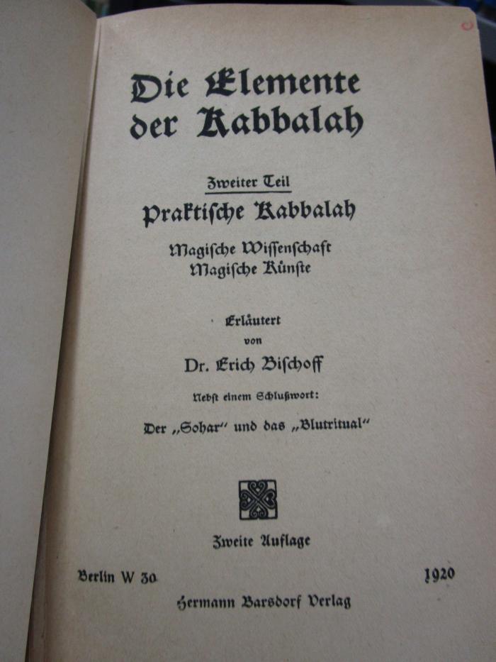 Hw 138 b: Die Elemente der Kabbalah : Zweiter Teil: Praktische Kabbalah : Magische Wissenschaft, Magische Künste (1920)