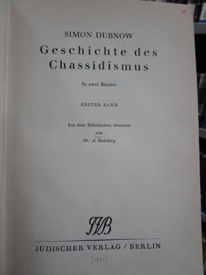 Hw 144 1: Geschichte des Chassidismus in zwei Bänden (1931)