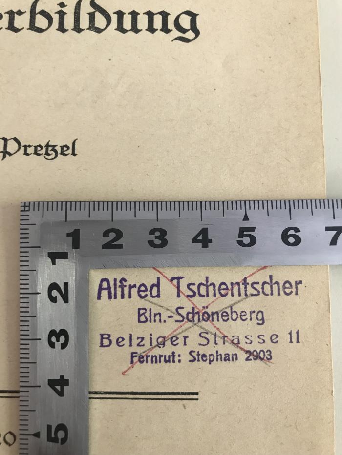 Päd 9i10 pre 1 : Die Neuordnung der Lehrerbildung (1920);- (Tschentscher, Alfred), Stempel: Name, Ortsangabe; 'Alfred Tschentscher Bln.-Schöneberg Belziger Strasse 11 Fernruf: Stephan2903'. 