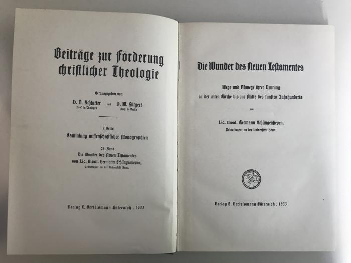  Die Wunder des Neuen Testamentes.
Wege und Abwege ihrer Deutung in der alten Kirche bis zur Mitte des fünften Jahrhunderts. (1933)