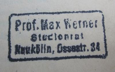 G47 / 916 (Werner, Max), Stempel: Name, Ortsangabe, Berufsangabe/Titel/Branche; 'Prof. Max Werner
Studienrat
Neukölln, Ossestr. 34'.  (Prototyp)