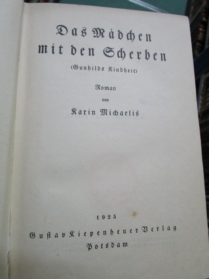 Cr 906: Das Mädchen mit den Scherben (Gunhilds Kindheit) : Roman (1925)