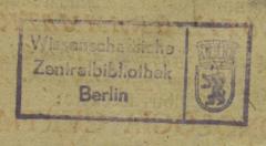 52 / 967 (Wissenschaftliche Zentralbibliothek (Berlin, West)), Stempel: Wappen, Name, Berufsangabe/Titel/Branche, Ortsangabe; 'Wissenschaftliche Zentralbibliothek Berlin'.  (Prototyp)