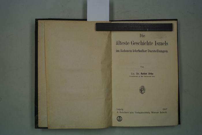  Die älteste Geschichte Israels im Rahmen lehrhafter Darstellungen. (1917)