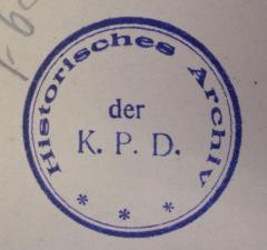 G67 / 821 (Kommunistische Partei Deutschlands (Deutsches Reich)), Stempel: Name; 'Historisches Archiv der K. P. D.'.  (Prototyp)