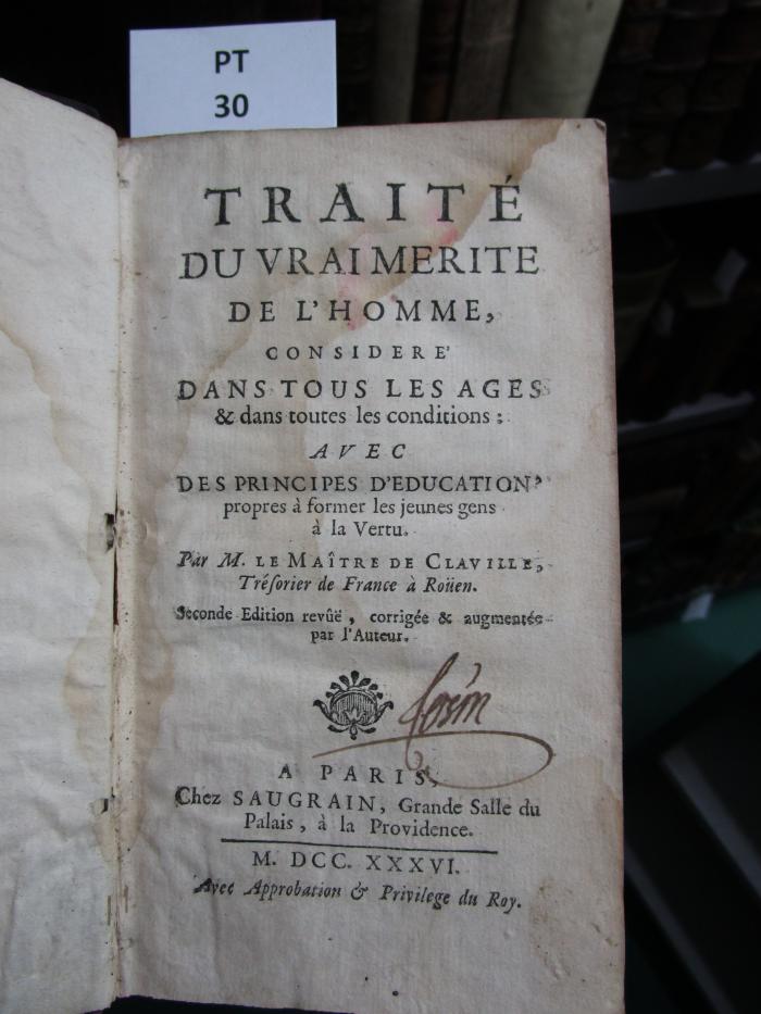  Traité Du Vrai Merite De L'Homme, Considéré dans tous les âges &amp; dans toutes les conditions (1736)