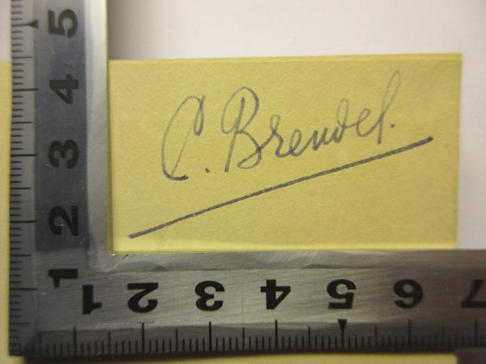 - (Brendel, Cajo), Von Hand: Name; 'C. Brendel'. 