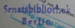 - (Berlin (West). Senat. Bibliothek), Stempel: Berufsangabe/Titel/Branche, Name, Ortsangabe; 'Senatsbibliothek Berlin'.  (Prototyp)