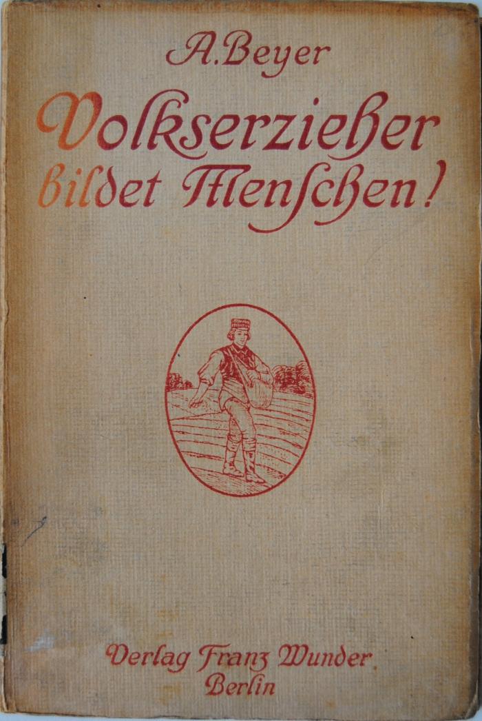 P 3437 : Volkserzieher - bildet Menschen! (1910)