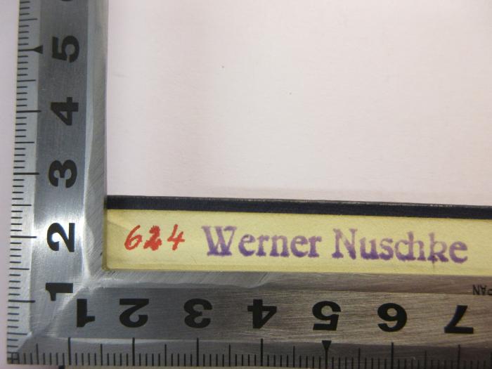 - (Nuschke, Werner), Stempel: Name, Nummer, -; '624 Werner Nuschke'. 