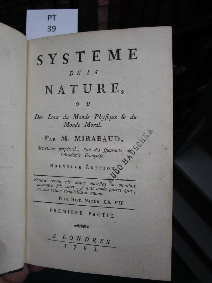 Systême de la Nature, ou des loix du monde physique &amp; du monde moral (1781)