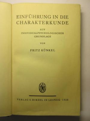 38/80/41453(5)/1 : Einführung in die Charakterkunde auf individualpsychologischer Grundlage
 (1928)