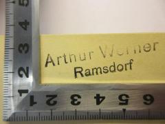 - (Werner, Arthur), Stempel: Name, Ortsangabe; 'Arthur Werner
Ramsdorf'. 