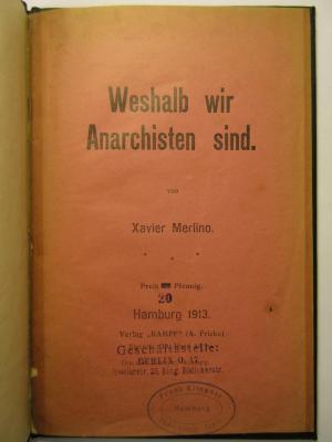 38/80/40993(1) : Weshalb wir Anarchisten sind. (1913)