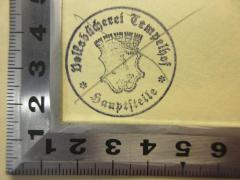 - (Volksbücherei Tempelhof), Stempel: Exlibris; 'Volksbücherei Tempelhof
Hauptstelle'.  (Prototyp)