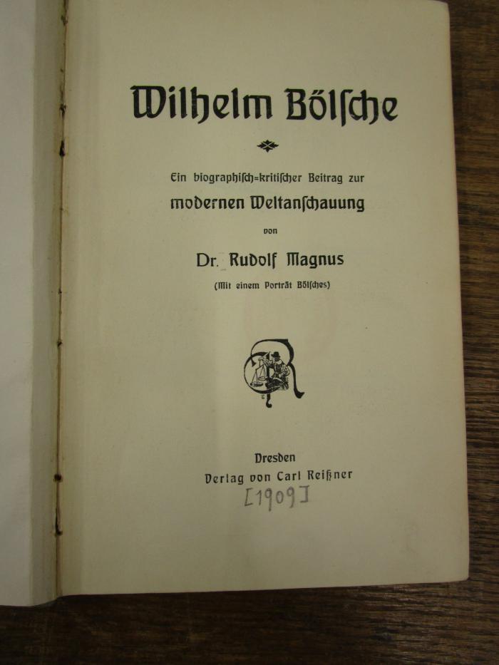 Ka 488: Wilhelm Bölsche : Ein biographisch-kritischer Beitrag zur modernen Weltanschauung ([1909])