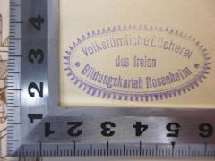 - (Volkstümliche Bücherei des Freien Bildungskartell Rosenheim), Stempel: Name; 'Volkstümliche Bücherei des freien Bildungskartell Rosenheim'.  (Prototyp)