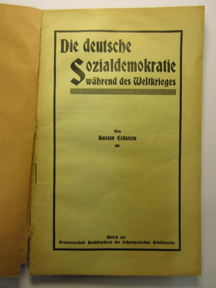 38/80/40287(4) : Die deutsche Sozialdemokratie während des Weltkrieges (1917)