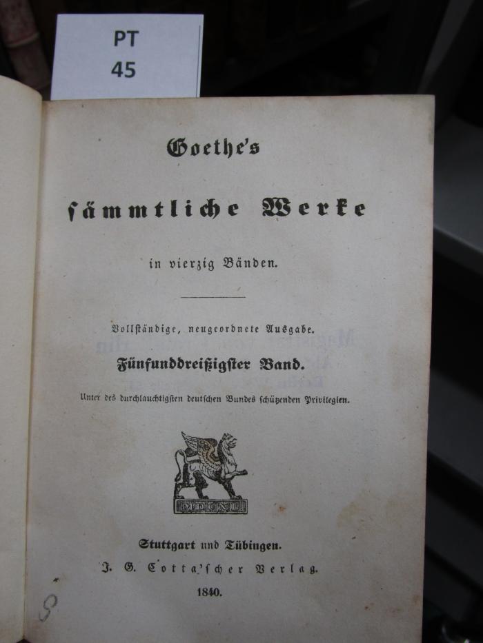  [Goethe's] sämmtliche Werke in vierzig Bänden. Fünfunddreißigster Band (1840)