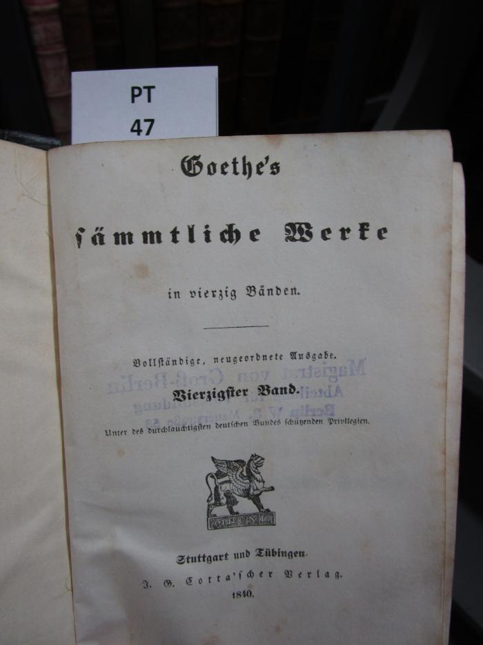  [Goethe's] sämmtliche Werke in vierzig Bänden. Vierzigster Band (1840)