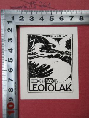 - (Polak, Leonard (Leo)), Etikett: Exlibris; 'Eppur[?]
Exlibris
Leo Polak
Hahn'. ;II 6557a : Trans-Himalaya: discoveries and adventures in Tibet (1910)