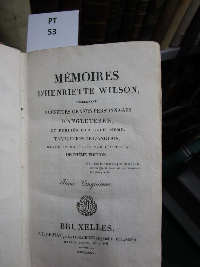  Mémoires d'Henriette Wilson, concernant plusieurs grands personnages d'Angleterre, et publiés par Elle-Même.  (1825)