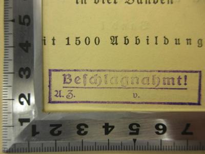 - (Deutsches Reich. Geheime Staatspolizei), Stempel: Besitzwechsel; 'Beschlagnahmt!
A.z.          v.'.  (Prototyp)
