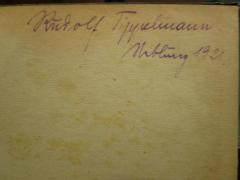 - (Tippelmann, Rudolf), Von Hand: Autogramm, Name, Ortsangabe, Datum; 'Rudolf Tippelmann
Neblung 1921'. 