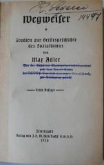 Pol 151,5/18  : Wegweiser. Studien zur Geistesgeschichte des Sozialismus (1920)