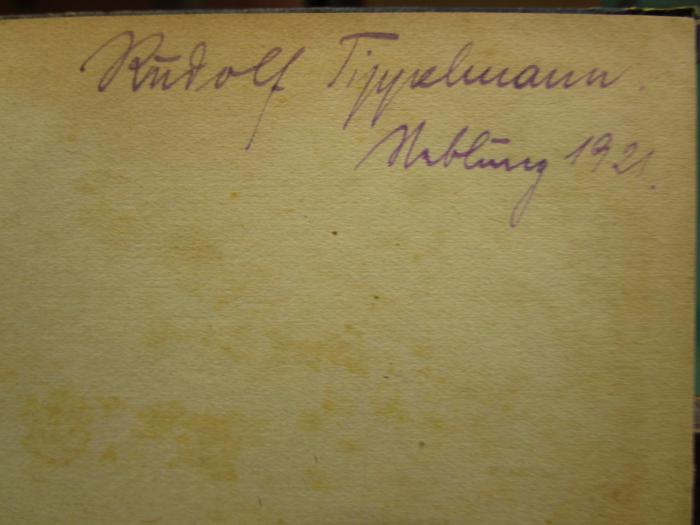 Cm 8235: Die heiligen zwölf Nächte : Nach alten Legenden (1920);- (Tippelmann, Rudolf), Von Hand: Autogramm, Name, Ortsangabe, Datum; 'Rudolf Tippelmann
Neblung 1921'. 