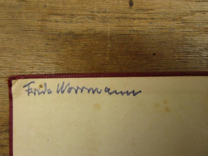 Cm 8210: Die große Gauklerin : Ein Roman aus Venedig ([1915]);- (Worrmann, Frida), Von Hand: Autogramm, Name; 'Frida Worrmann'. 