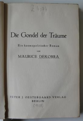 Z 4074 : Die Gondel der Träume. Ein kosmopolitischer Roman (1928)