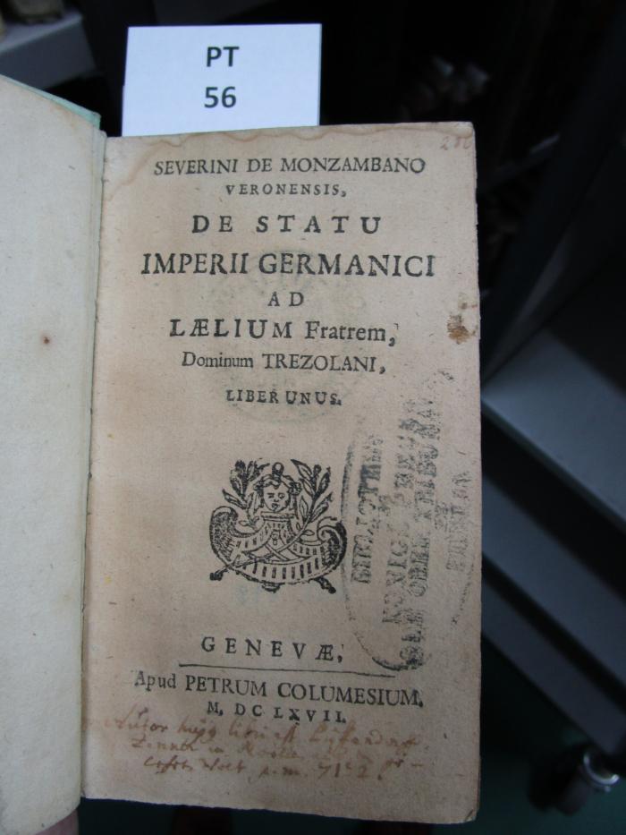  Severini De Monzambano Veronensis, De Statu Imperii Germanici Ad Lælium Fratrem, Dominum Trezolani, Liber Unus (1667)