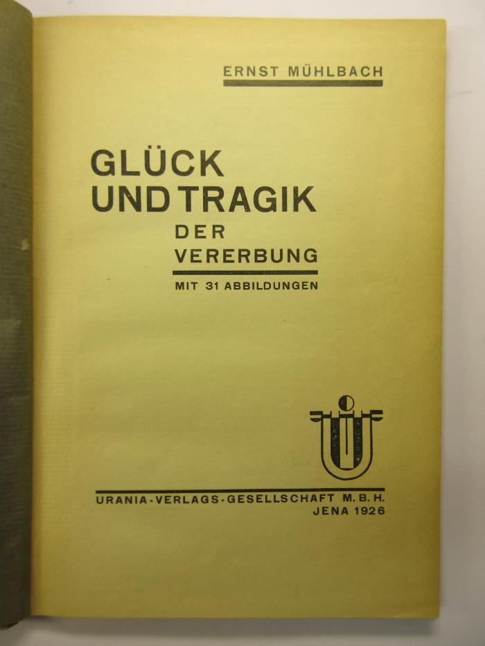 88/80/40694(1) : Glück und Tragik der Vererbung
 (1926)