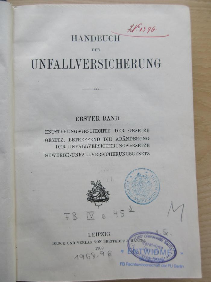 FB IV e 45 3 1 (ausgesondert) : Entstehungsgeschichte der Gesetze
Gesetz betreffend die Abänderung der Unfallversicherungsgesetze 
Gewerbe-Unfall Unfallversicherungsgesetz (1909)