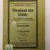 88/80/40723(1)  1-4: Neuland der Liebe
Eine Soziologie des Liebeslebens vom Standpunkt der Gemeinschaftskunde
IV. Teil: Liebe und Freundschaft (1923)