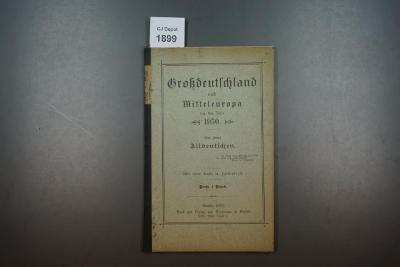  Großdeutschland und Mitteleuropa um das Jahr 1950. Von einem Alldeutschen. (1895)