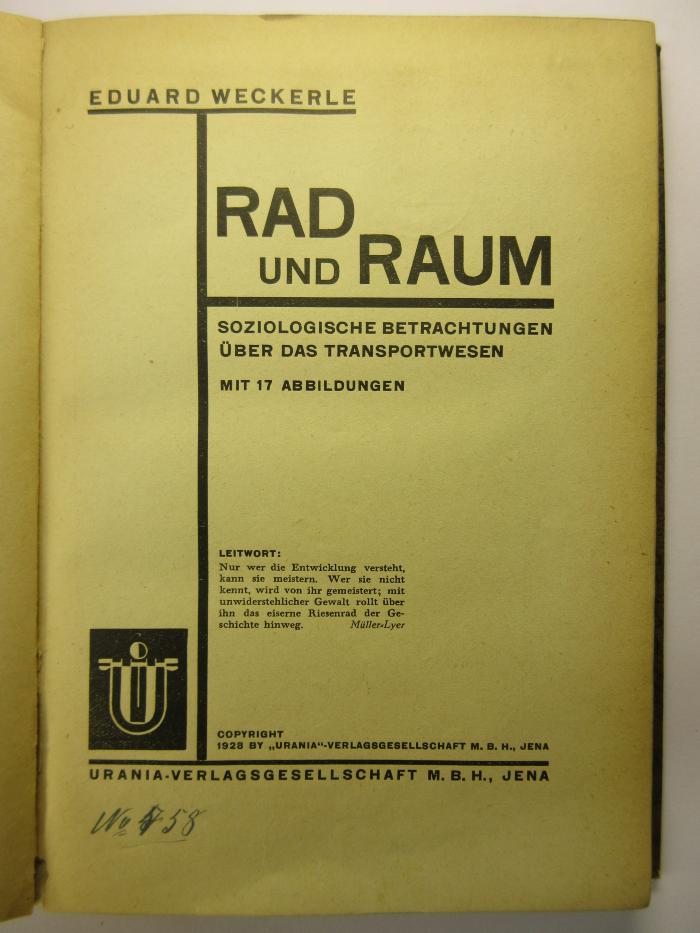 88/80/40706(0) ausgesondert : Rad und Raum
Soziologische Betrachtungen über das Transportwesen
 (1928)