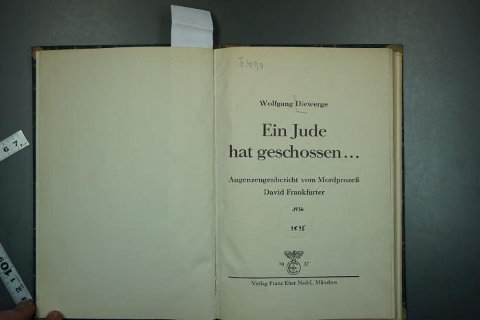  Ein Jude hat geschossen... Augenzeugenbericht vom Mordprozeß David Frankfurter. (1937)