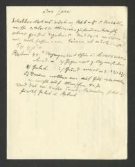 - (Kahn, Moses), Von Hand: Notiz; '[...]
Schabbos Nachm[...]: trösten; Vers 6-8. [.] Verhältnisse schlecht. Ministerzusammenkunft ohne großes Ergebnis. Und doch müssen wir noch hoffen & wir können es auch: [...].
Psalm 44. 1/ Vergangenheit schön u. licht & erhebend. - 2/ Gegenwart z. Verzweifeln. 4/ Gebet. 3/ Grund warum?: 22/523/ 5/Darum wollen wir auf G'tt vertrauen u. nicht auf Menschen 4-7.
Und das sei unser trost: Vertrauen, Gottesfurcht, Gebet u. Arbeit.'. 