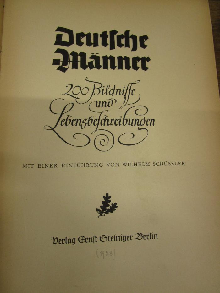 Ok 407: Deutsche Männer : 200 Bildnisse und Lebensbeschreibungen ([1938])